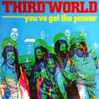 THIRD WORLD : YOU'VE GOT THE POWER