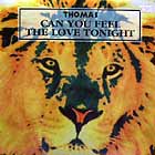 THOMAS : CAN YOU FEEL THE LOVE TONIGHT