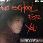 TIM SINGLE : NO SCHOOL FOR YOU