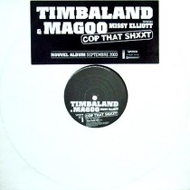 TIMBALAND  & MAGOO ft. MISSY ELLIOTT : COP THAT SH#!