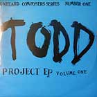TODD : THE TODD PROJECT EP  VOLUME ONE