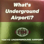 YOSHINORI SUNAHARA : TOKYO UNDERGROUND AIRPORT!?