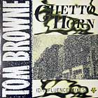 TOM BROWNE : GHETTO HORN  (D-INFLUENCE MIXES)