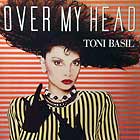 TONI BASIL : OVER MY HEAD