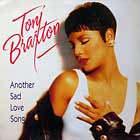 TONI BRAXTON : ANOTHER SAD LOVE SONG