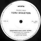 TONI BRAXTON : ANOTHER SAD LOVE SONG  / GIVE U MY HEART
