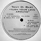 TONY DI BART : TURN YOUR LOVE AROUND