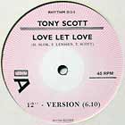 TONY SCOTT : LOVE LET LOVE