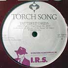 TORCH SONG : TATTERED DRESS  / DON'T LOOK NOW