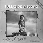 TULLIO DE PISCOPO : STOP BAJON