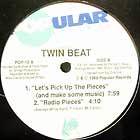 TWIN BEAT : LET'S PICK UP THE PIECES