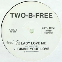 TWO-B-FREE : LADY LOVE ME