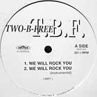 TWO-B-FREE : WE WILL ROCK YOU  / DO YOU LOVE ME