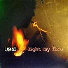 UB40 : LIGHT MY FIRE