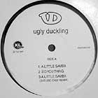 UGLY DUCKLING : A LITTLE SAMBA  (DJ USE ONLY MIX)