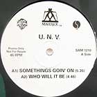 U.N.V. : SOMETHING GOIN' ON  / WHO WILL IT BE