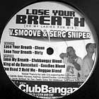 V.SMOOVE & SERG SNIPER : LOSE YOUR BREATH