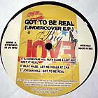 V.A. : GOT TO BE REAL  (UNDERCOVER EP)