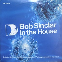 V.A. : BOB SINCLAR IN THE HOUSE  PART ONE