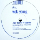 VICKI YOUNG : NOW THAT WE'RE TOGETHER