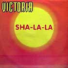 VICTORIA : SHA-LA-LA