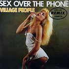 VILLAGE PEOPLE : SEX OVER THE PHONE  (SPECIAL REMIX)