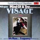 VISAGE : MIND OF A TOY  / FREQUENCY 7