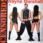 WAYNE MARSHALL : CENSORED!