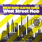 WEST STREET MOB : BREAK DANCE - ELECTRIC BOOGIE