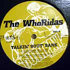 WHORIDAS : TALKIN' BOUT' BANK