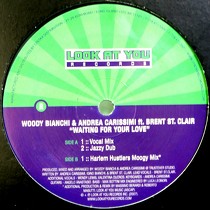 WOODY BIANCHI  & ANDREA CARISSIMI ft. BRENT ST. CLAIR : WAITING FOR YOUR LOVE