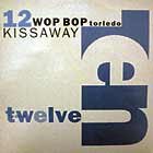 WOP BOP TORLEDO : KISSAWAY  / TAKE ME WHILE THE GOINGS ...