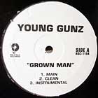 YOUNG GUNZ : GROWN MAN  / FRIDAY NIGHT