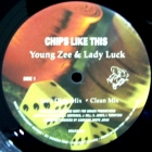 YOUNG ZEE  & LADY LUCK : CHIPS LIKE THIS